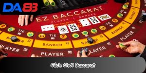 Cách chơi baccarat