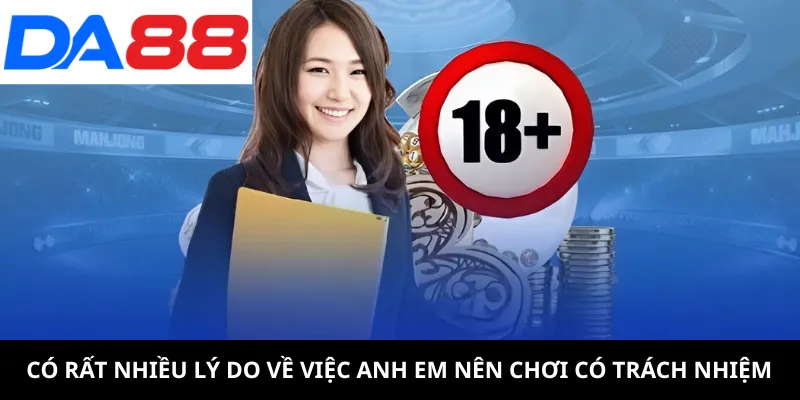 Có rất nhiều lý do về việc anh em nên chơi có trách nhiệm